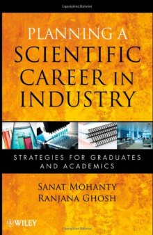 Planning a Scientific Career in Industry: Strategies for Graduates and Academics