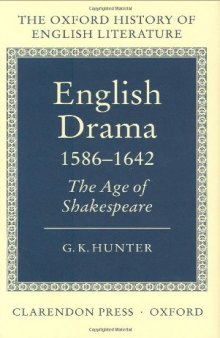 English Drama 1586-1642: The Age of Shakespeare