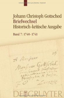 Johann Christoph Gottscheds Briefwechsel Historisch-kritische Ausgabe - August 1740 - Oktober 1741