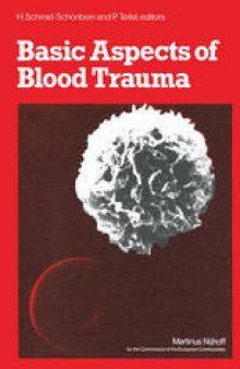 Basic Aspects of Blood Trauma: A Workshop Symposium on Basic Aspects of Blood Trauma in Extracorporeal Oxygenation held at Stolberg near Aachen, Federal Republic of Germany, November 21–23, 1978