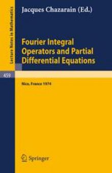 Fourier Integral Operators and Partial Differential Equations: Colloque International, Université de Nice, 1974