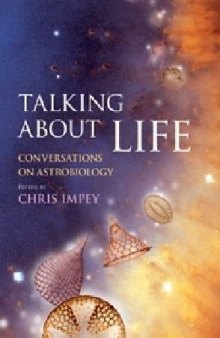 Talking about Life: Conversations on Astrobiology