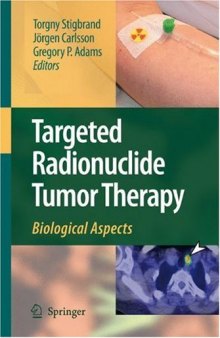 Targeted Radionuclide Tumor Therapy: Biological Aspects