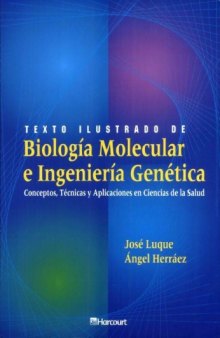 Texto Ilustrado de Biologia Molecular e Ingenieria Genetica: Conceptos, Tecnicas y Aplicaciones en Ciencias de la Salud
