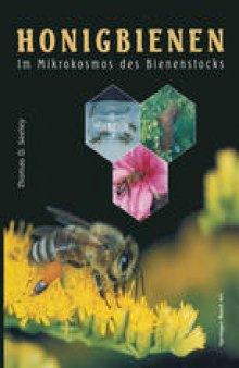 Honigbienen: Im Mikrokosmos des Bienenstocks