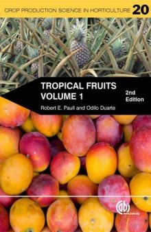 Tropical Fruits, 2nd Edition, Volume 1 (Crop Production Science in Horticulture, Volume 20)