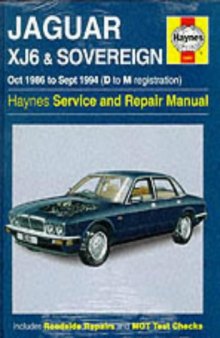 Jaguar XJ6 & Sovereign 1986-94 (D to M registration) Service and Repair Manual (Haynes Manuals)
