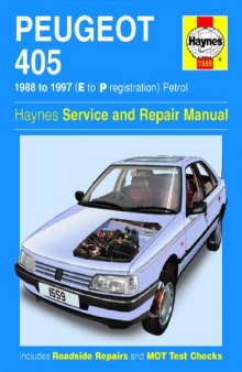 Peugeot 405 (Petrol) E to P Registration Service and Repair Manual (Haynes Service and Repair Manuals)