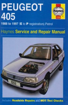 Peugeot 405 Petrol ('88 to '97) E to P Registration Repair Manual 1559 (Haynes Manuals )