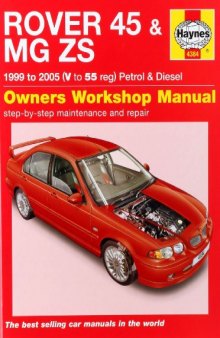 Rover 45 and MG ZS Petrol and Diesel Service and Repair Manual V to 55 Registration (Haynes Service & Repair Manuals)