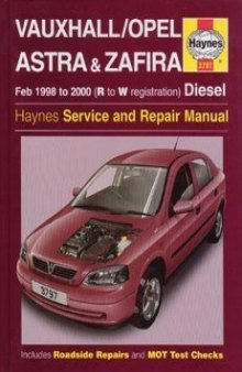 Vauxhall Opel Astra and Zafira (Diesel R to W Registration) Service and Repair Manual (Haynes Manuals)