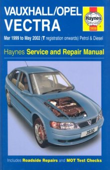Vauxhall Opel Vectra Petrol & Diesel (T-Registration onwards) Service and Repair Manual: March 1999 to May 2002 (Haynes Manuals)