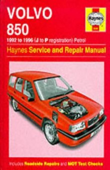 Volvo 850 (1992-1996 J-P Registration) Service and Repair Manual (Haynes Manuals)