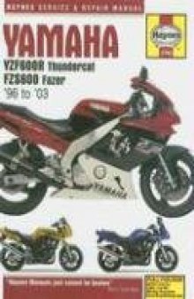 Yamaha YZF600R Thundercat FZS600 Fazer: 96 to '03 Service & Repair Manual (Haynes Manuals)