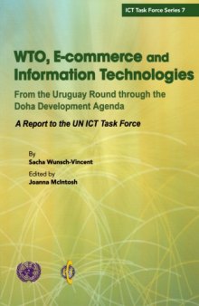 WTO, e-commerce and information technologies: from the Uruguay Round through ...