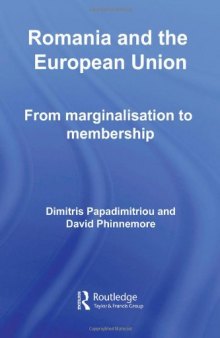 Romania and The European Union: From Marginalization to Membership? (Europe and the Nation State)