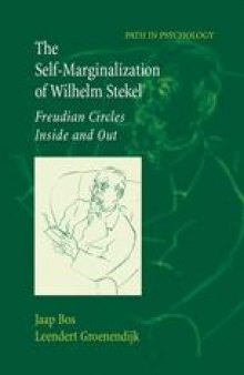 The Self-Marginalization of Wilhelm Stekel: Freudian Circles Inside and Out
