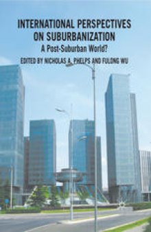 International Perspectives on Suburbanization: A Post-Suburban World?