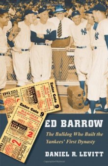 Ed Barrow: The Bulldog Who Built the Yankees' First Dynasty
