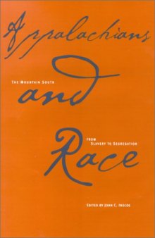 Appalachians and Race: The Mountain South from Slavery to Segregation