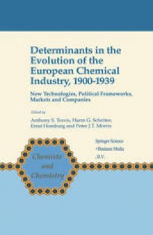 Determinants in the Evolution of the European Chemical Industry, 1900–1939: New Technologies, Political Frameworks, Markets and Companies