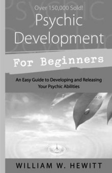 Psychic Development for Beginners: An Easy Guide to Developing & Releasing Your Psychic Abilities (For Beginners (Llewellyn's))