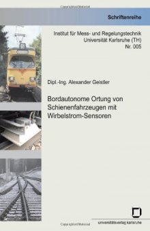 Bordautonome Ortung von Schienenfahrzeugen mit Wirbelstrom-Sensoren  German