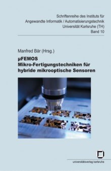 MyFEMOS - Mikro-Fertigungstechniken für hybride mikrooptische Sensoren
