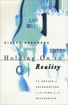 Holding On to Reality: The Nature of Information at the Turn of the Millennium