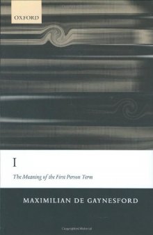 I: The Meaning of the First Person Term