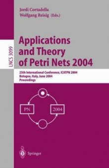 Applications and Theory of Petri Nets 2004: 25th International Conference, ICATPN 2004, Bologna, Italy, June 21–25, 2004. Proceedings