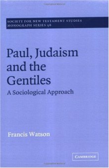 Paul, Judaism, and the Gentiles: A Sociological Approach 