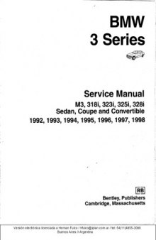 BMW 3 Series Service Manual. M3, 318i, 323i, 325i, 328i. Sedan, Coupe and Convertible.