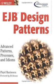 EJB Design Patterns: Advanced Patterns, Processes, and Idioms