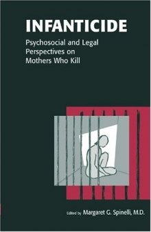 Infanticide: Psychosocial and Legal Perspectives on Mothers Who Kill