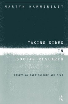 Taking Sides in Social Research: Essays on Partisanship and Bias