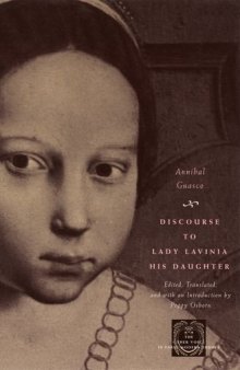 Discourse to Lady Lavinia, his daughter : concerning the manner in which she should conduct herself when going to court as lady-in-waiting to the Most Serene Infanta, Lady Caterina, Duchess of Savoy