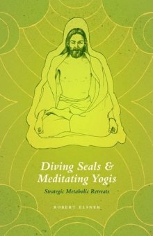 Diving seals and meditating yogis : strategic metabolic retreats