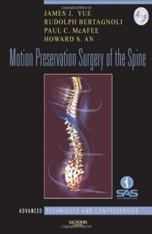 Motion Preservation Surgery of the Spine: Advanced Techniques and Controversies  