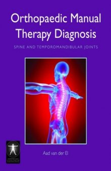 Orthopaedic Manual Therapy Diagnosis: Spine and Temporomandibular Joints (Contemporary Issues in Physical Therapy and Rehabilitation Medicine)
