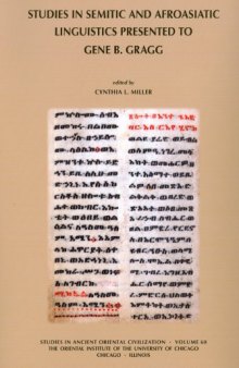 Studies in Semitic and Afroasiatic Linguistics Presented to Gene B. Gragg 