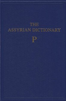 The Assyrian dictionary of the Oriental Institute of the University of Chicago: 12 - P