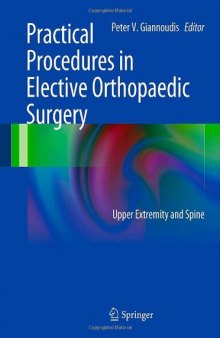 Practical Procedures in Elective Orthopedic Surgery: Upper Extremity and Spine