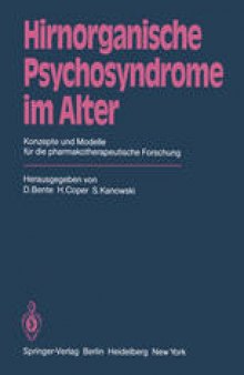 Hirnorganische Psychosyndrome im Alter: Konzepte und Modelle für die pharmakotherapeutische Forschung