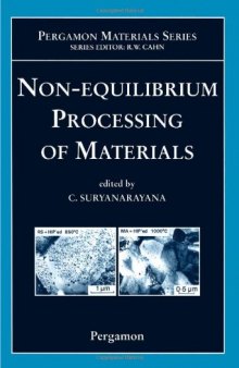 Non-equilibrium Processing of Materials