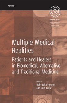 Multiple Medical Realities: Patients And Healers In Biomedical, Alternative And Traditional Medicine (Easa)