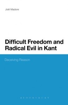 Difficult Freedom and Radical Evil in Kant: Deceiving Reason