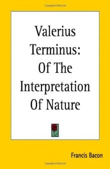 Valerius Terminus: Of The Interpretation Of Nature