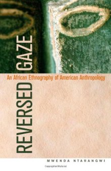 Reversed Gaze: An African Ethnography of American Anthropology