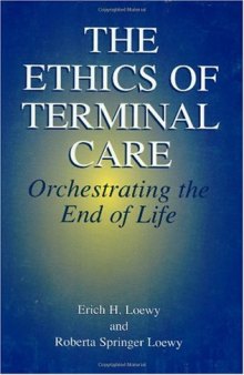 The Ethics of Terminal Care: Orchestrating the End of Life